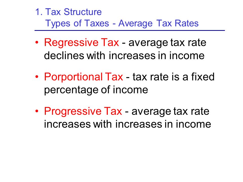 1. Tax Structure Types of Taxes - Average Tax Rates