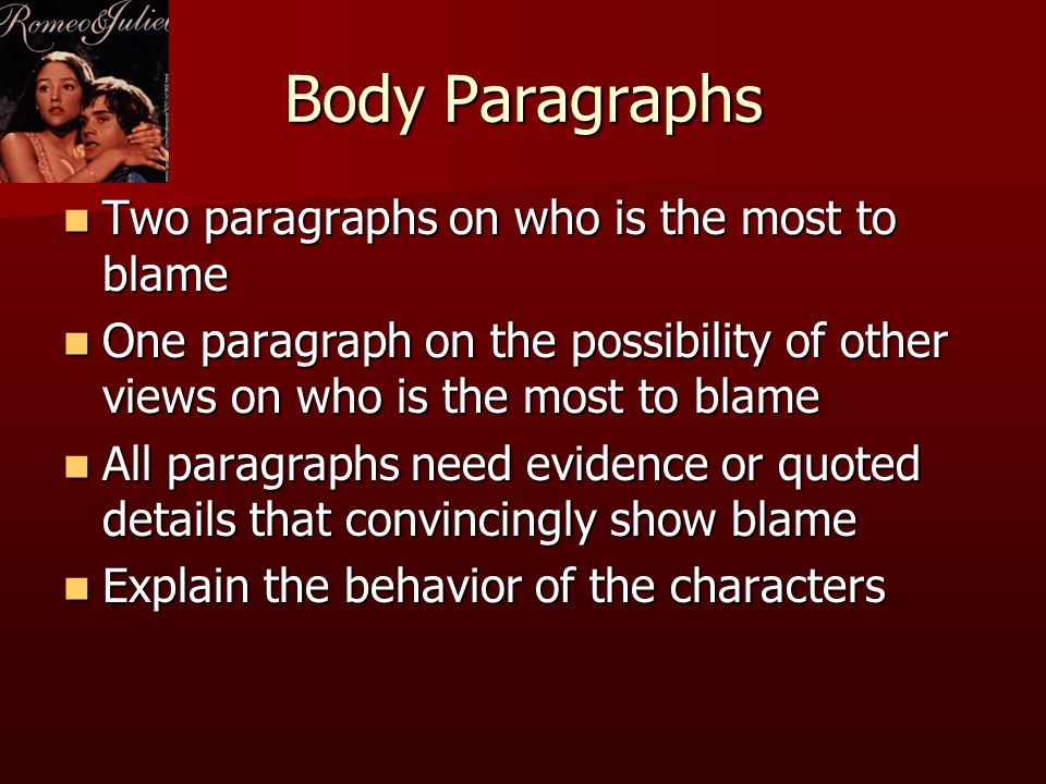 Body Paragraphs Two paragraphs on who is the most to blame