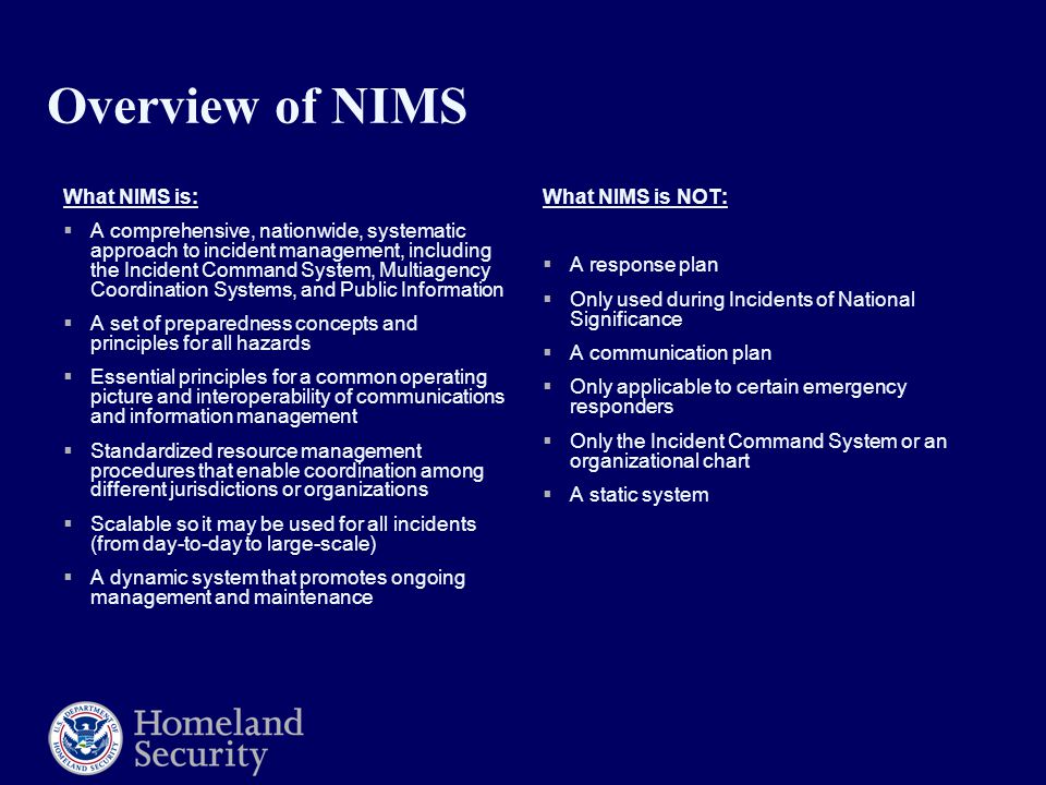 Overview of NIMS What NIMS is: