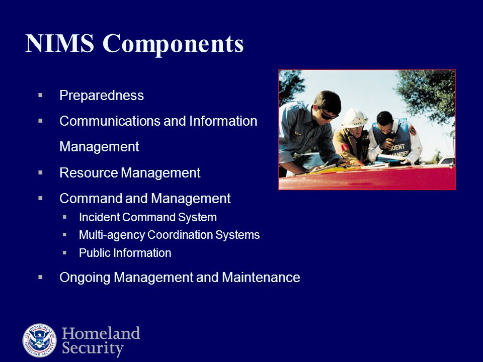 NIMS Components Preparedness Communications and Information Management