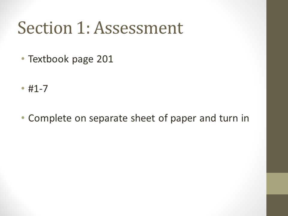 Section 1: Assessment Textbook page 201 #1-7