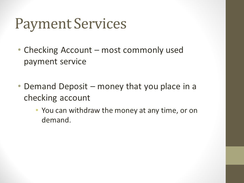 Payment Services Checking Account – most commonly used payment service