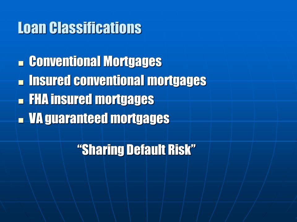 Loan Classifications Conventional Mortgages
