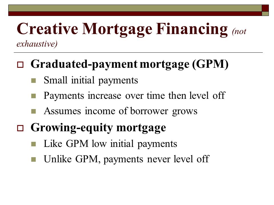 Creative Mortgage Financing (not exhaustive)