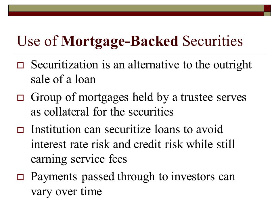 Use of Mortgage-Backed Securities