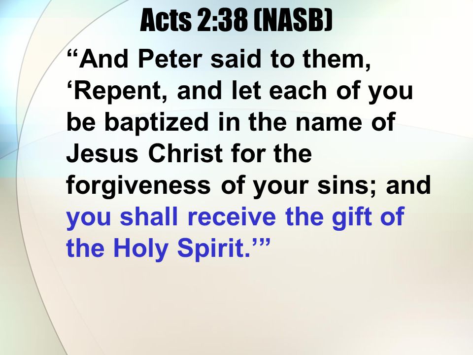 Acts 2:38 (NASB)