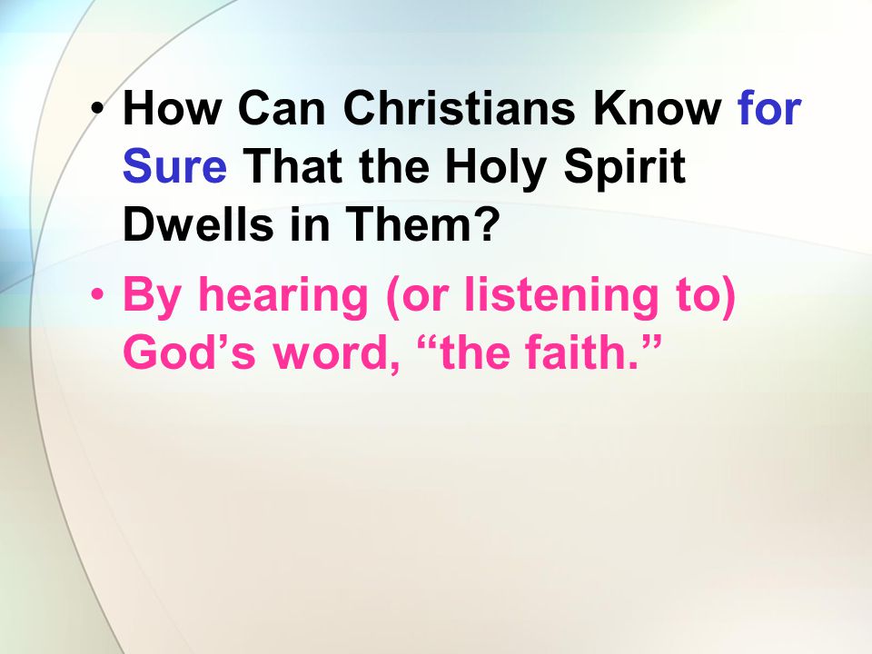 How Can Christians Know for Sure That the Holy Spirit Dwells in Them