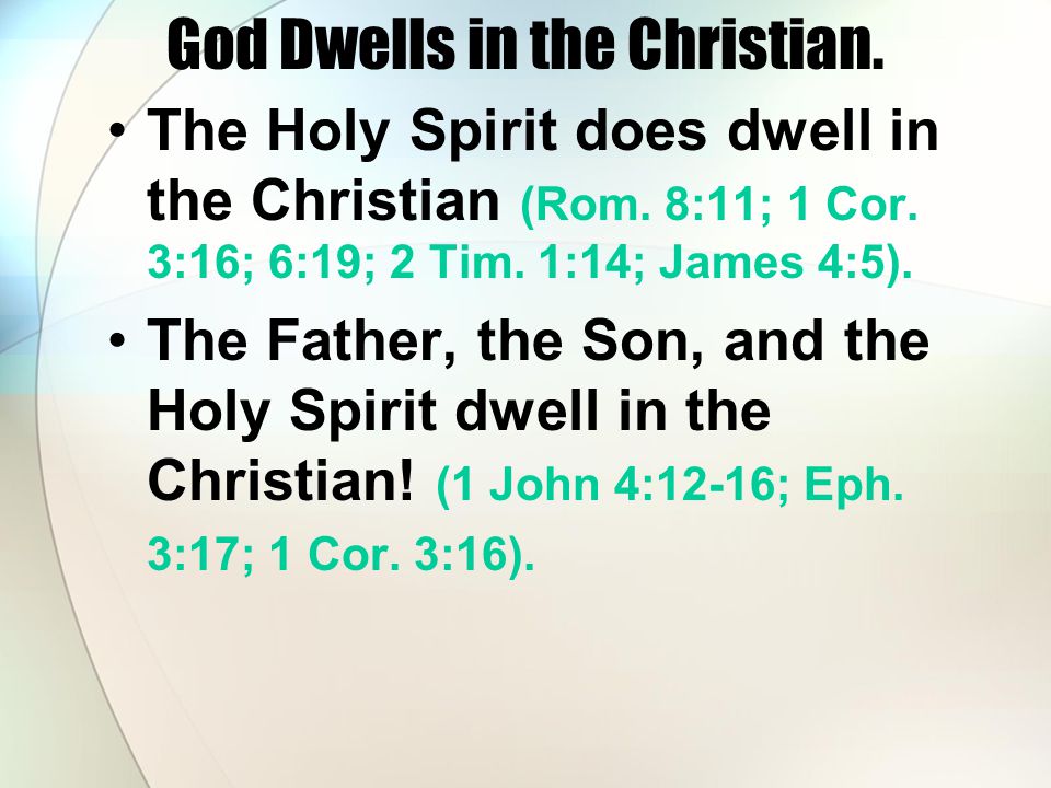 God Dwells in the Christian.