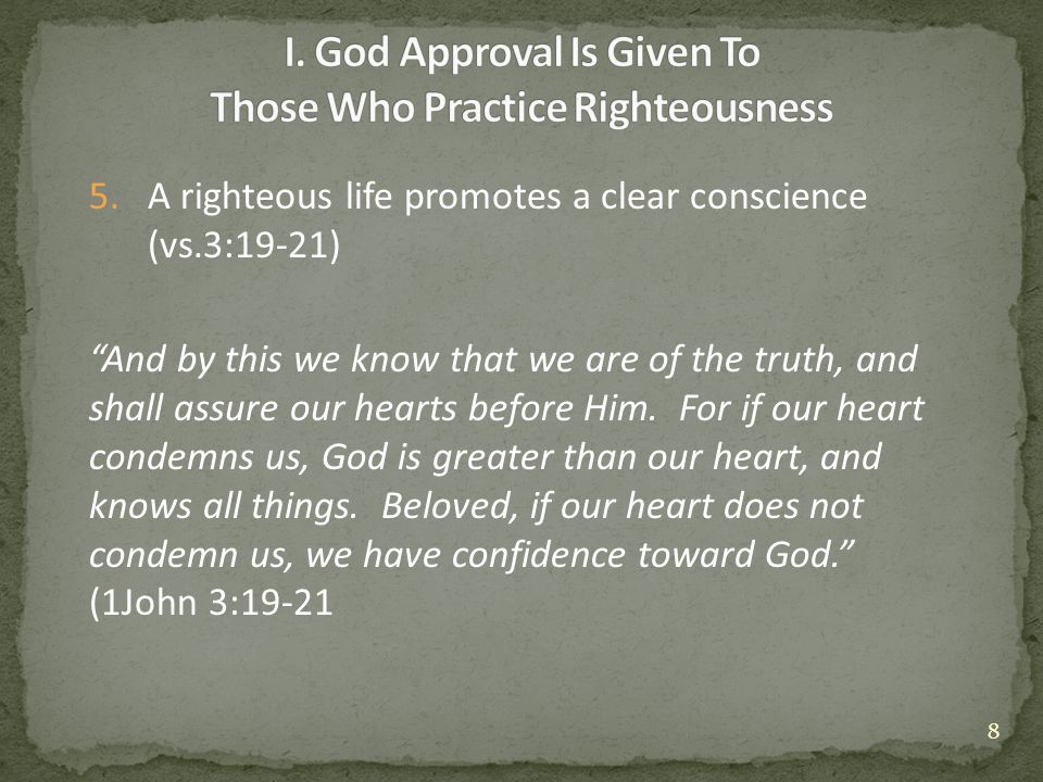 I. God Approval Is Given To Those Who Practice Righteousness