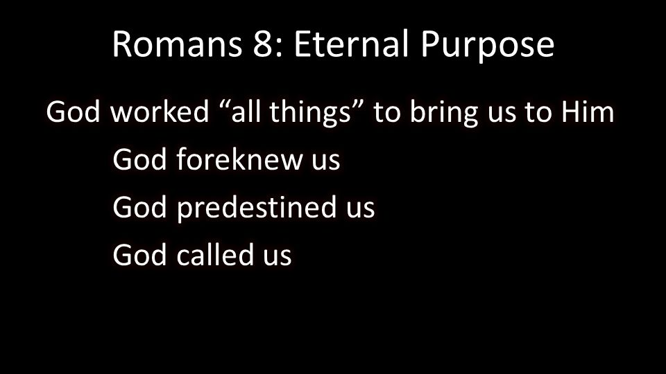 Romans 8: Eternal Purpose