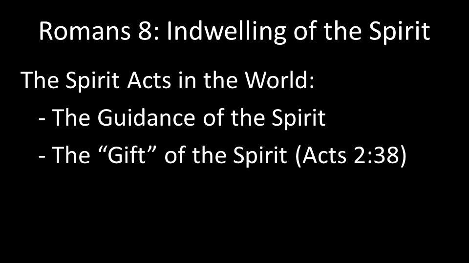 Romans 8: Indwelling of the Spirit