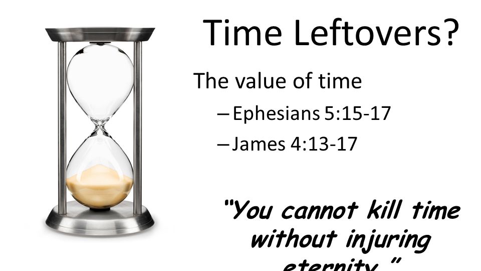 You cannot kill time without injuring eternity.