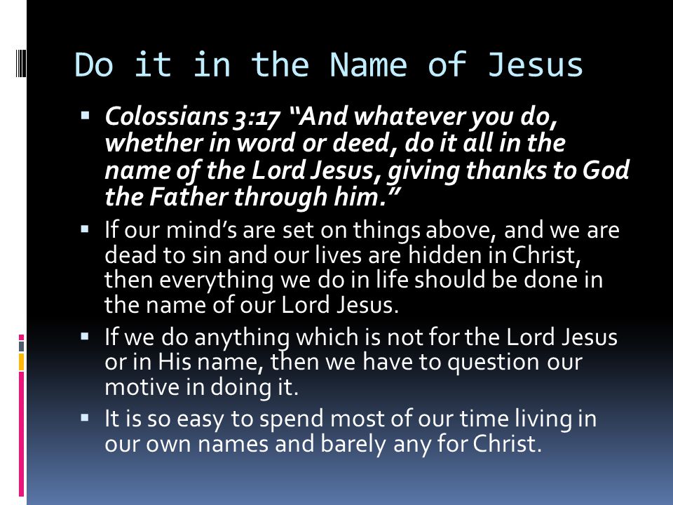 Do it in the Name of Jesus