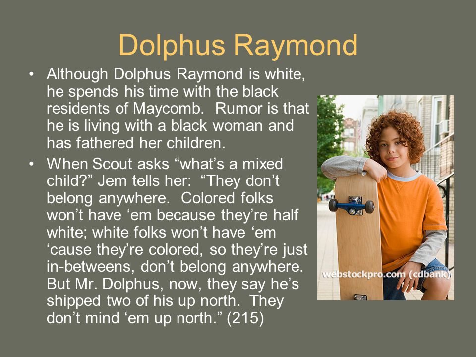what is significant about mr dolphus raymond