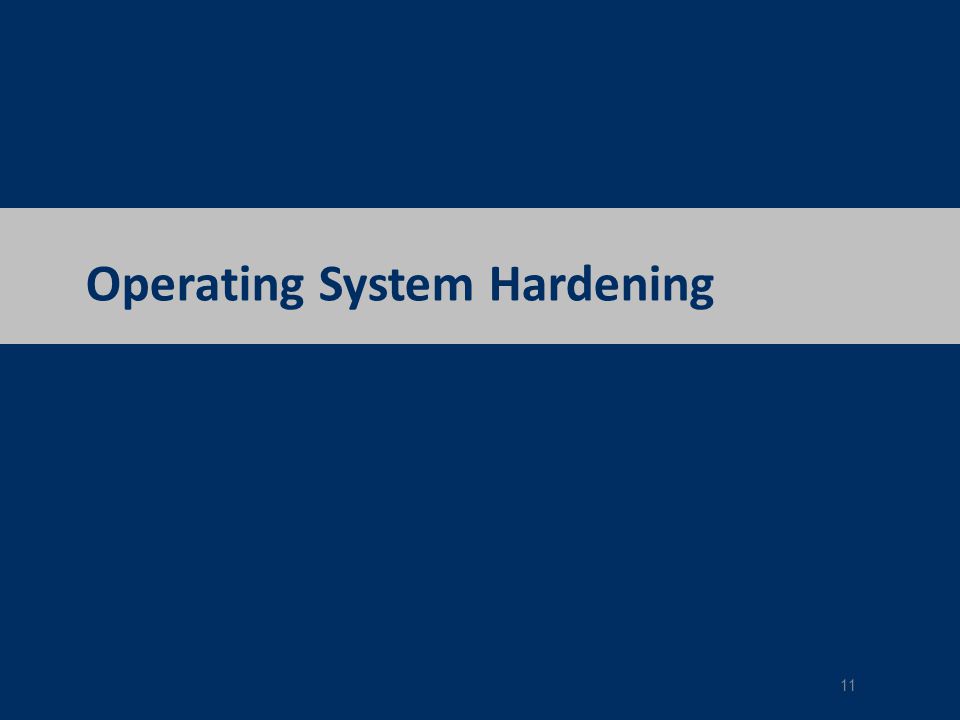 Operating System Hardening