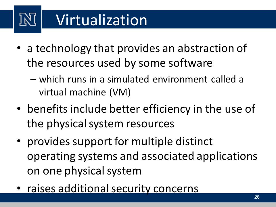 Virtualization a technology that provides an abstraction of the resources used by some software.