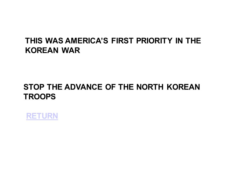 THIS WAS AMERICA’S FIRST PRIORITY IN THE KOREAN WAR