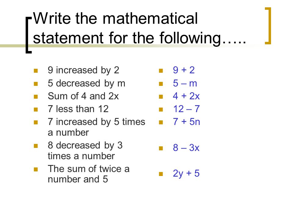 Write the mathematical statement for the following…..