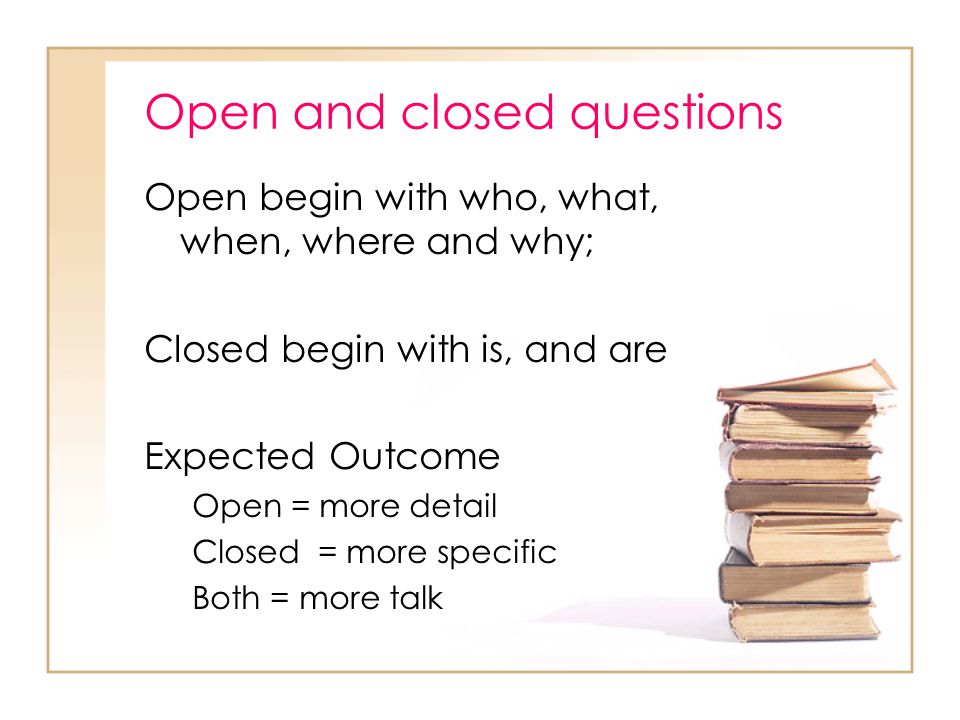 Open and closed questions