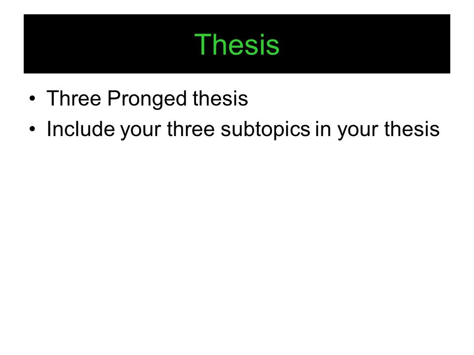Thesis Three Pronged thesis