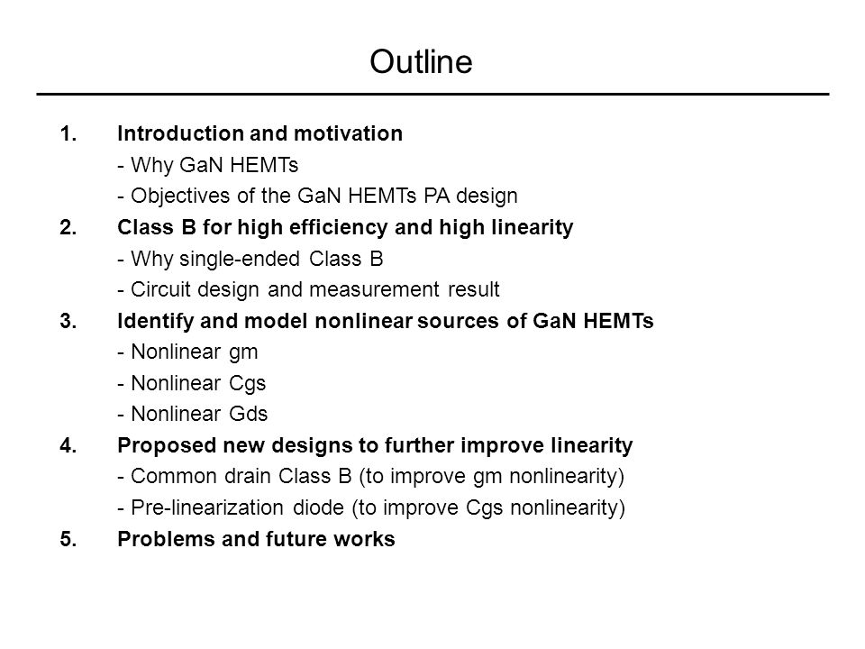 Outline 1. Introduction and motivation - Why GaN HEMTs