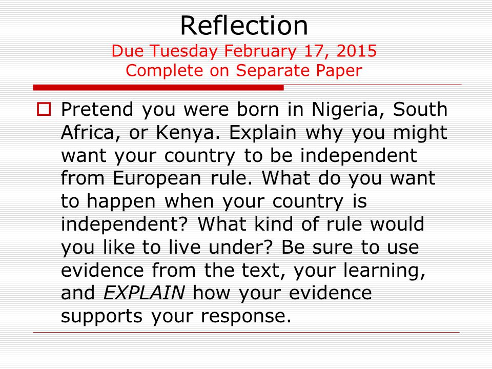 Reflection Due Tuesday February 17, 2015 Complete on Separate Paper