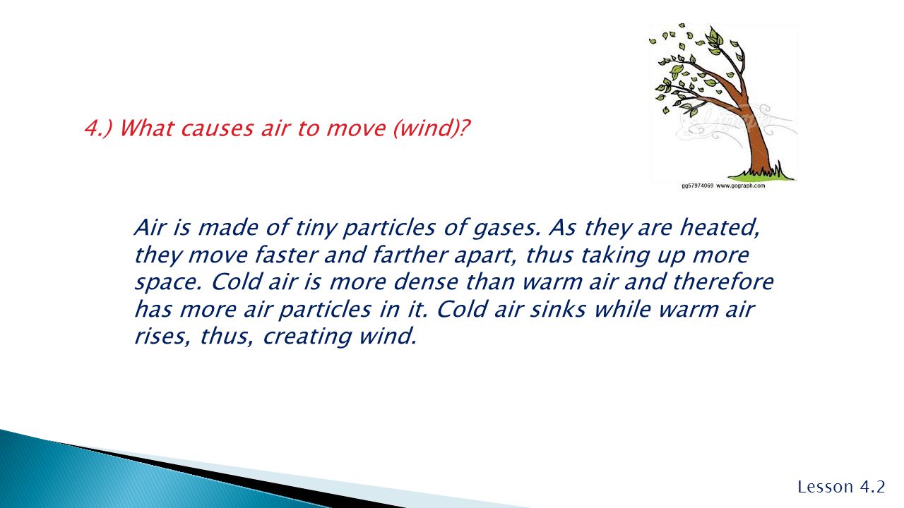 4.) What causes air to move (wind)