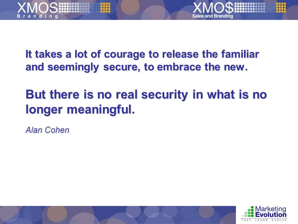 But there is no real security in what is no longer meaningful.