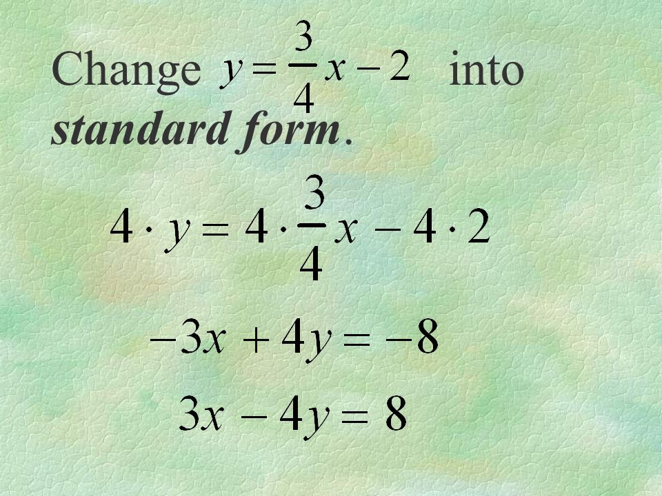 Change into standard form.