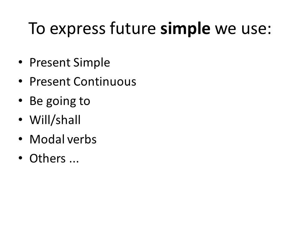 Future expressions. Express Future. Future simple time expressions. Present simple to Express the Future.