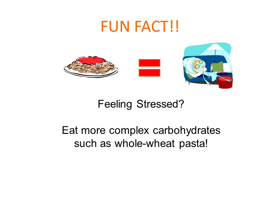 Eat more complex carbohydrates such as whole-wheat pasta!