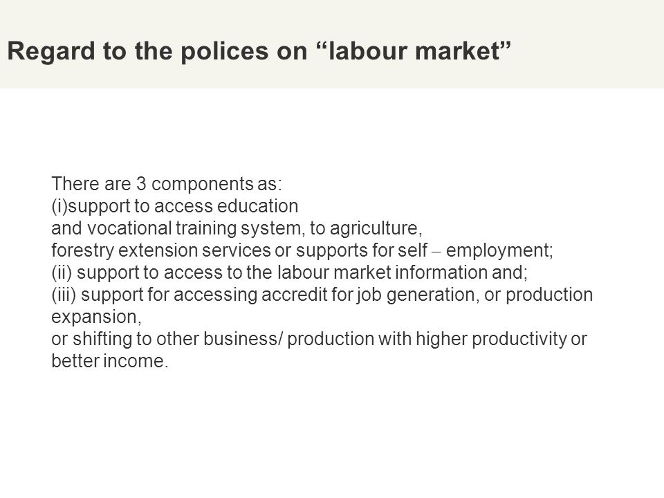 Regard to the polices on labour market