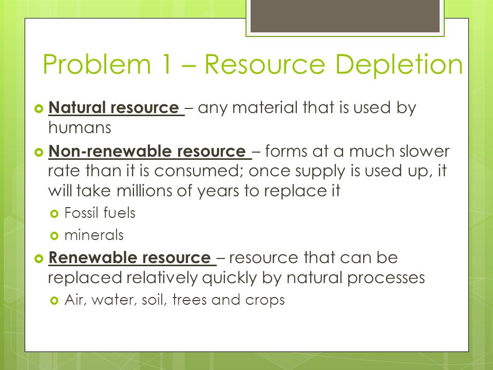 Problem 1 – Resource Depletion