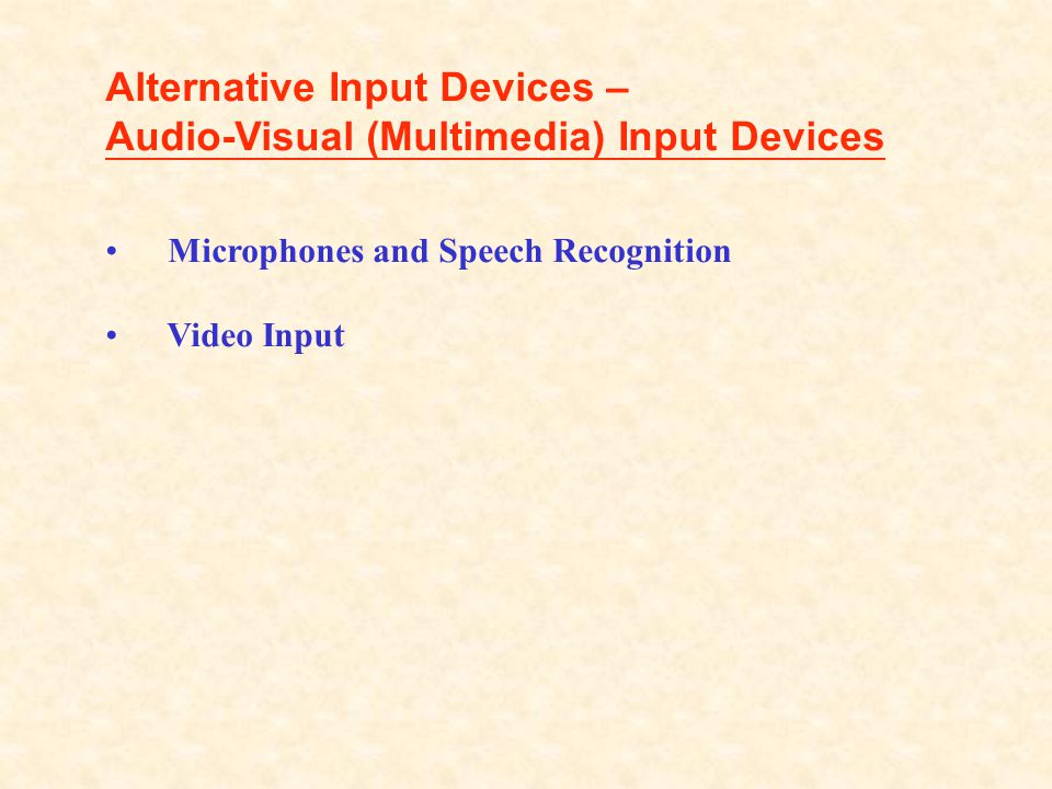 Alternative Input Devices – Audio-Visual (Multimedia) Input Devices