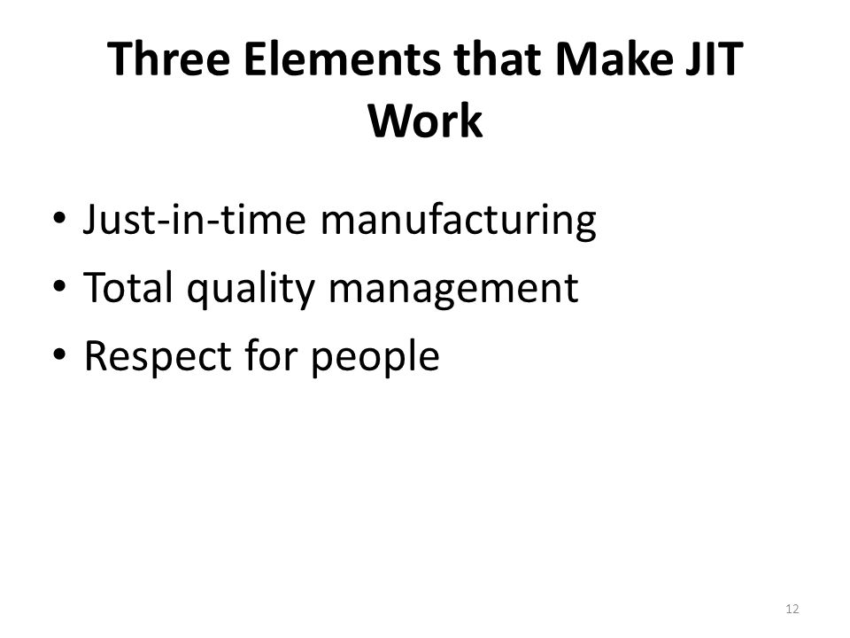 Three Elements that Make JIT Work