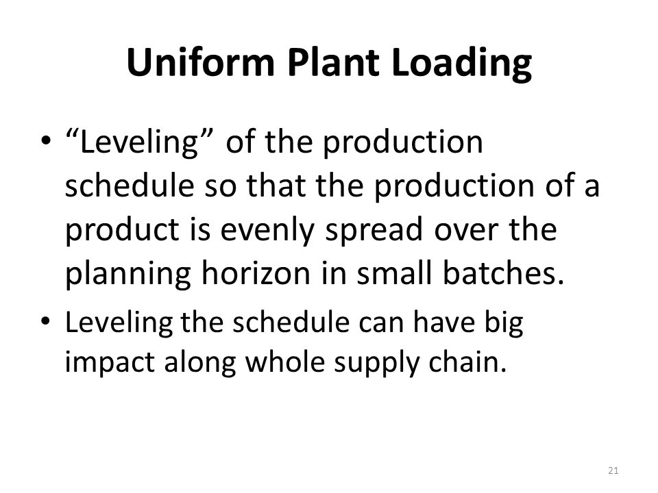 Uniform Plant Loading