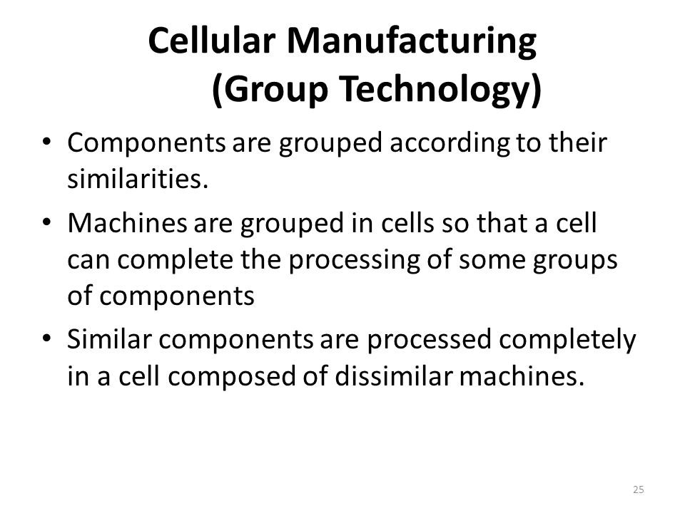 Cellular Manufacturing (Group Technology)