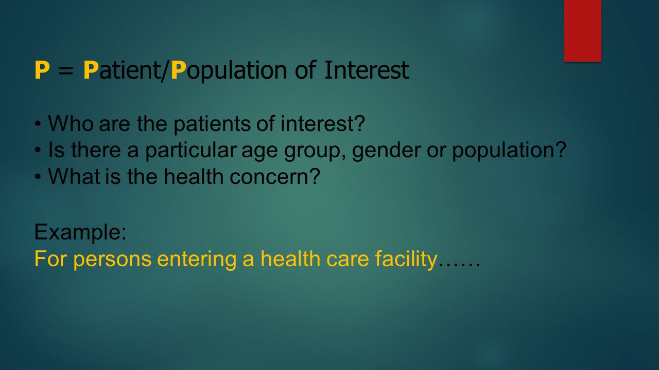 P = Patient/Population of Interest