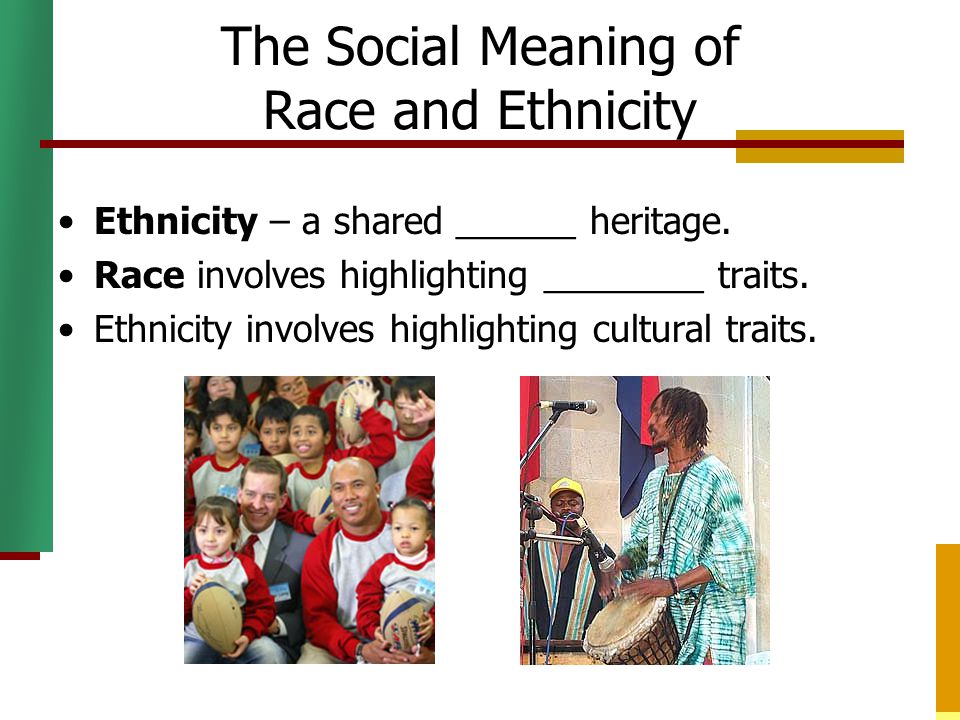 The Social Meaning of Race and Ethnicity