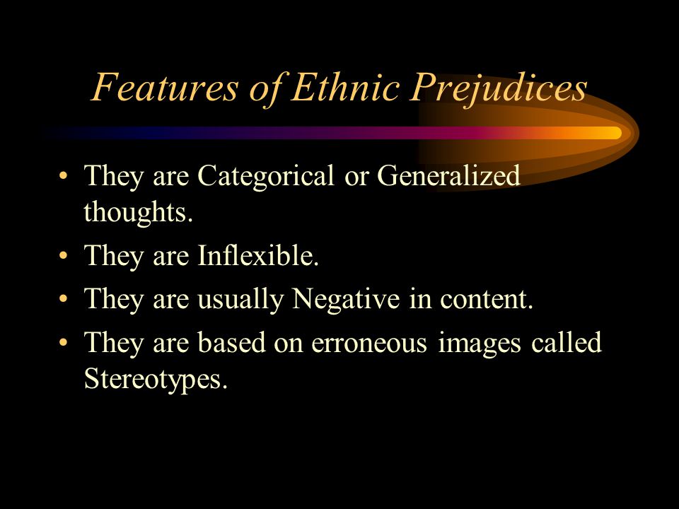 Features of Ethnic Prejudices