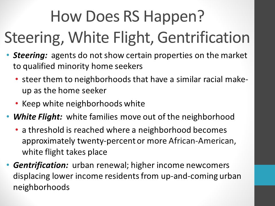 How Does RS Happen Steering, White Flight, Gentrification