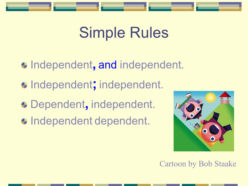 Simple Rules Independent, and independent. Independent; independent.