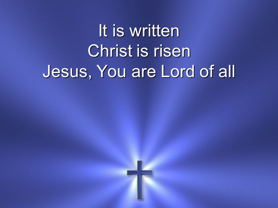 Jesus, You are Lord of all