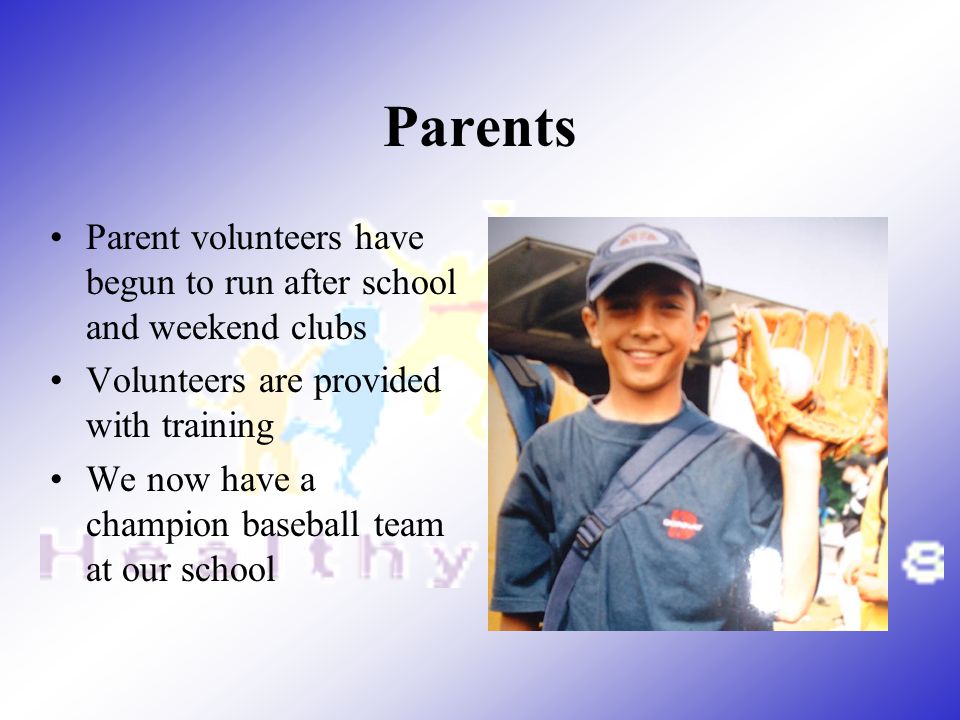 Parents Parent volunteers have begun to run after school and weekend clubs. Volunteers are provided with training.