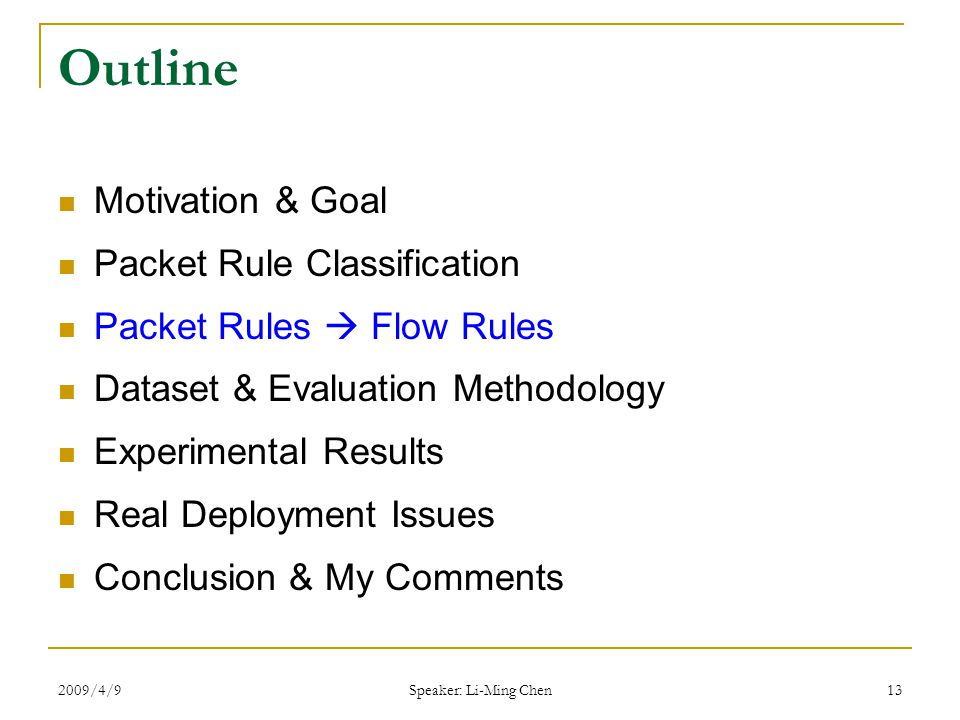 Outline Motivation & Goal Packet Rule Classification