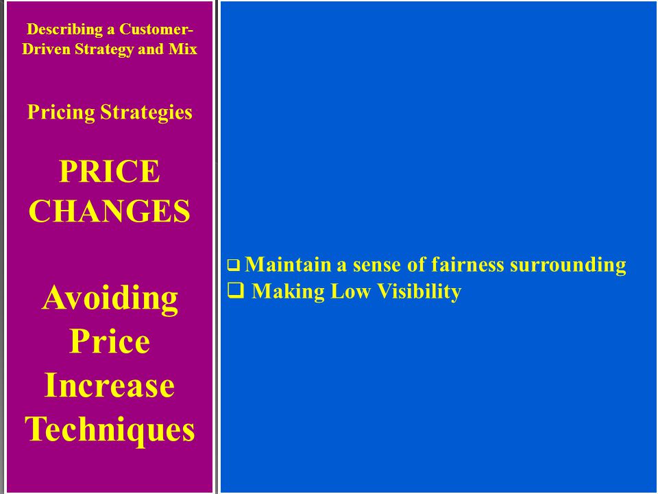Describing a Customer-Driven Strategy and Mix Avoiding Price Increase