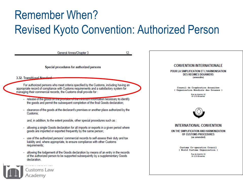 Remember When Revised Kyoto Convention: Authorized Person