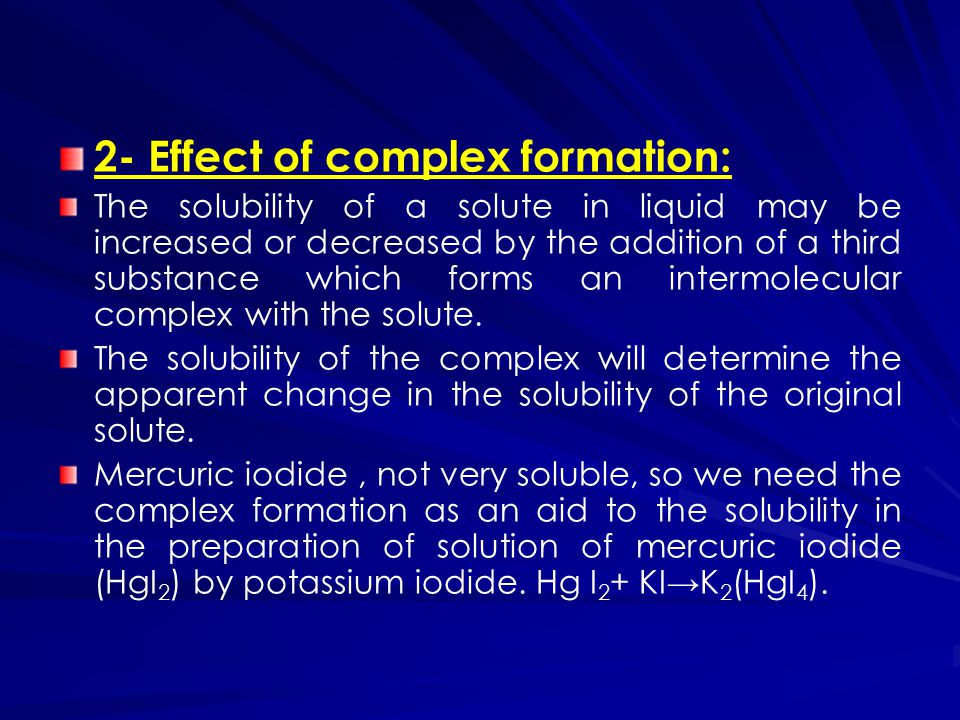 2- Effect of complex formation:
