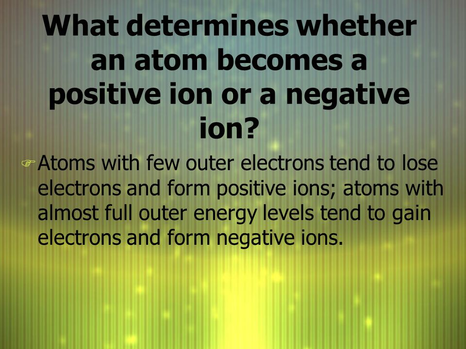 How Does an Atom Become a Negative Ion? 