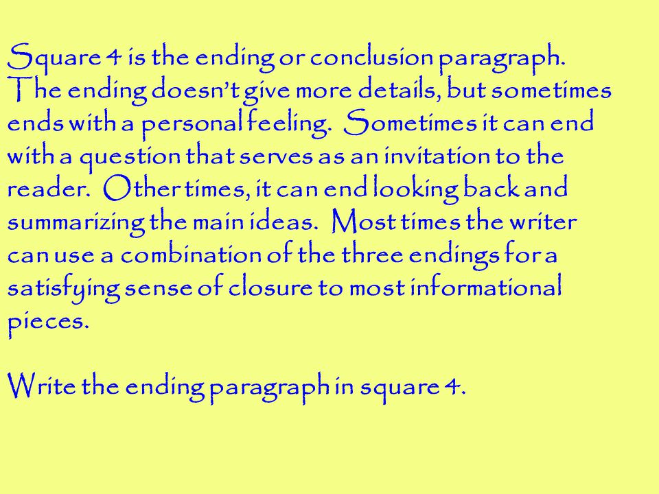 Square 4 is the ending or conclusion paragraph